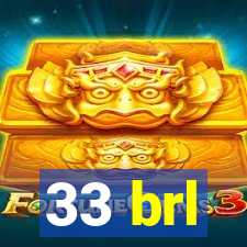 33 brl